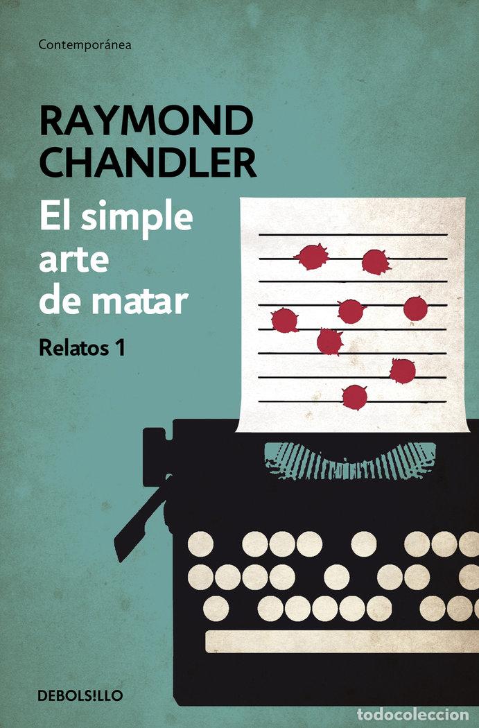 Libros: SIMPLE ARTE DE MATAR RELATOS 1 - CHANDLER, RAYMOND