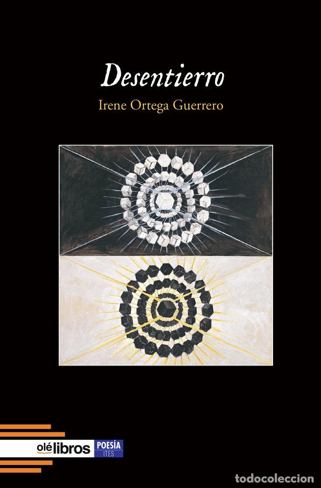 Libros: DESENTIERRO - ORTEGA GUERRERO, IRENE