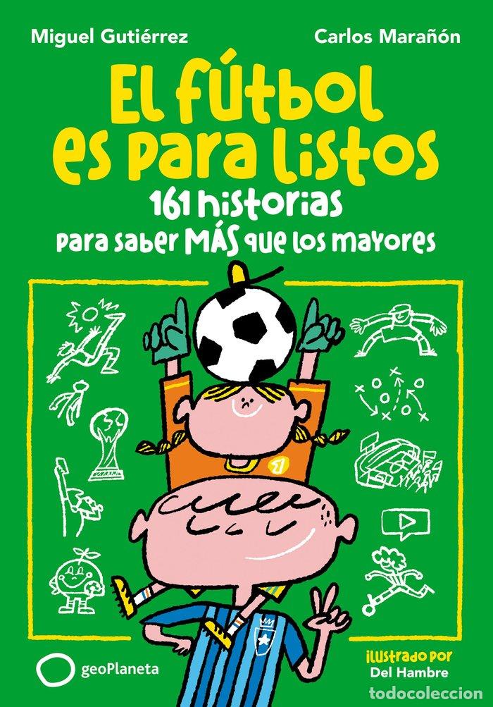 Libros: EL FUTBOL ES PARA LISTOS - MIGUEL GUTIERREZ