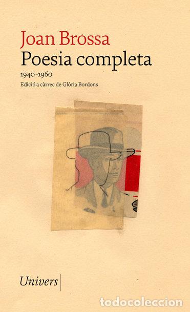 Libros: POESIA COMPLETA JOAN BROSSA - BROSSA, JOAN