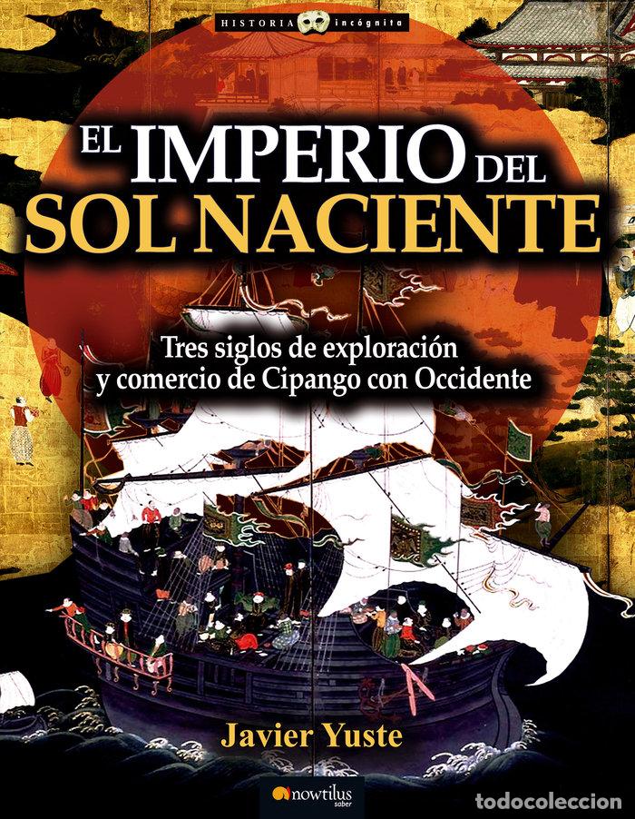 Libros: IMPERIO DEL SOL NACIENTE, EL - YUSTE GONZALEZ, JAVIER