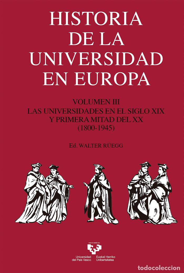 Libros: HISTORIA DE LA UNIVERSIDAD EN EUROPA. VOLUMEN 3. LAS UNIVERS - R&Uuml;EGG, WALTER (ED.)