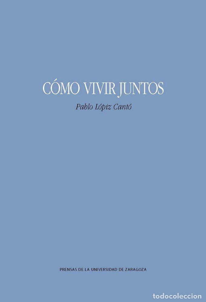 Libros: COMO VIVIR JUNTOS - LOPIZ CANTO, PABLO