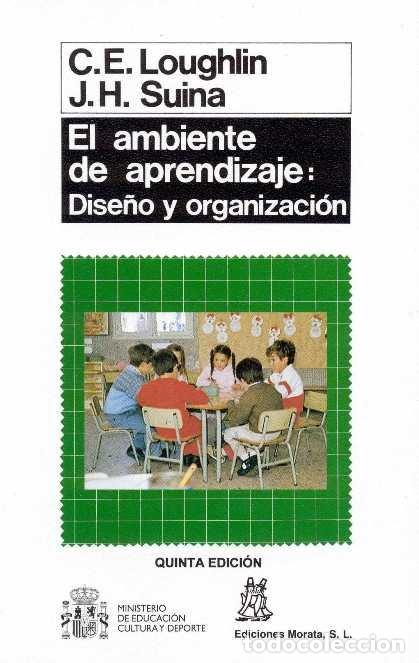 Libros: AMBIENTE DE APRENDIZAJE DISE&Ntilde;O Y ORGANIZACION,EL - LOUGHLIN, C. E.