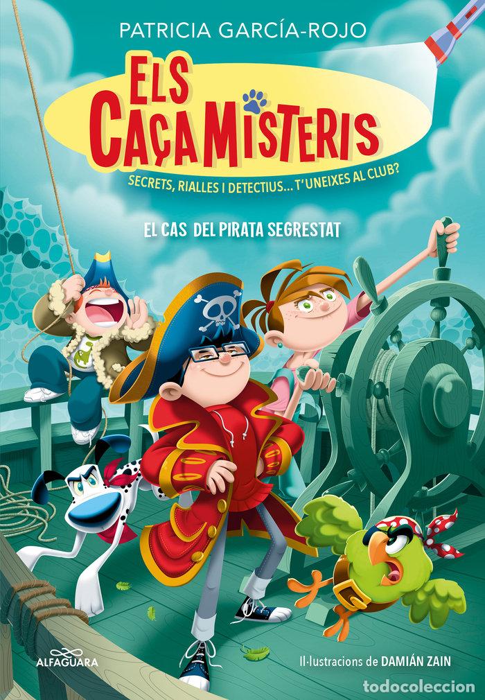Libros: CAZAMISTERIS 5 EL CAS DEL PIRATA SEGRESTRAT - PATRICIA GARCIA-ROJO