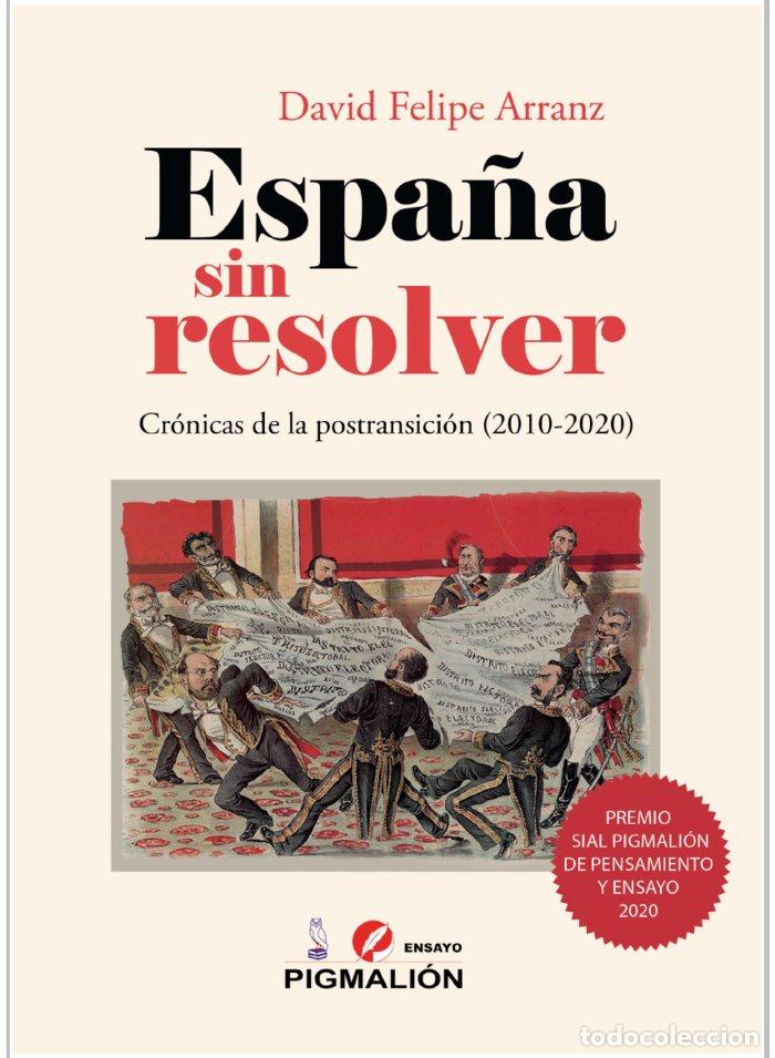 Libros: ESPA&Ntilde;A SIN RESOLVER - ARRANZ, DAVID FELIPE