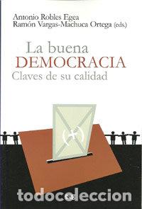 Libros: BUENA DEMOCRACIA CLAVES DE SU CALIDAD - ROBLES EGEA, ANTONIO