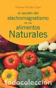 Libros: SECRETO DEL ELECTROMAGNETISMO EN LOS ALIMENTOS - AA.VV.