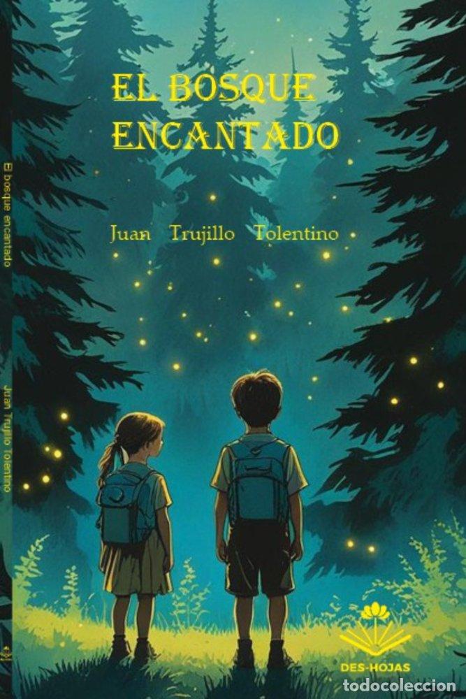 Livros: EL BOSQUE ENCANTADO - TRUJILLO TOLENTINO, JUAN