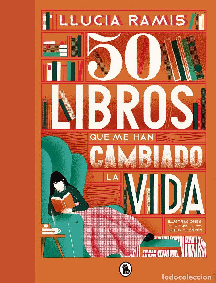 Libros: 50 LIBROS QUE ME HAN CAMBIADO LA VIDA - RAMIS, LLUCIA
