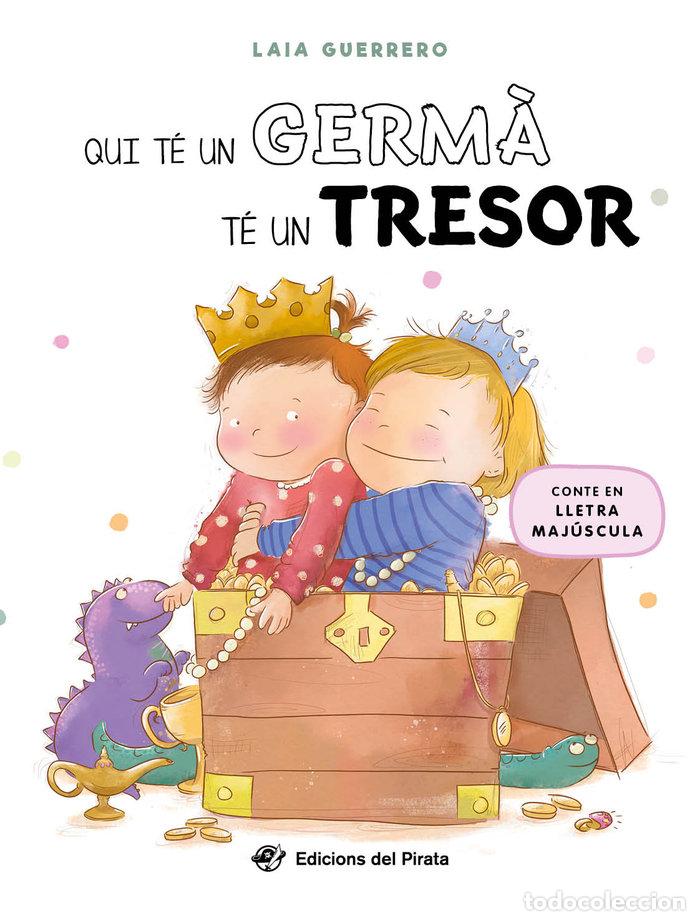 Libri: QUI TE UN GERMA TE UN TRESOR - GUERRERO, LAIA