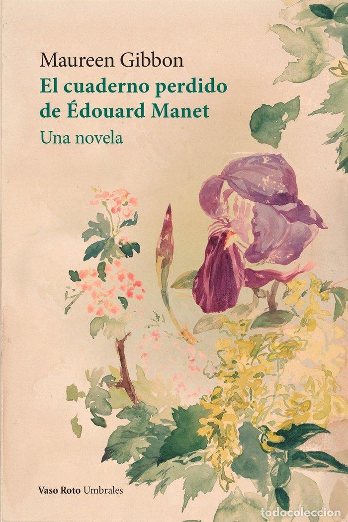Libri: CUADERNO PERDIDO DE EDOUARD MANET,EL - GIBBON, MAUREEN
