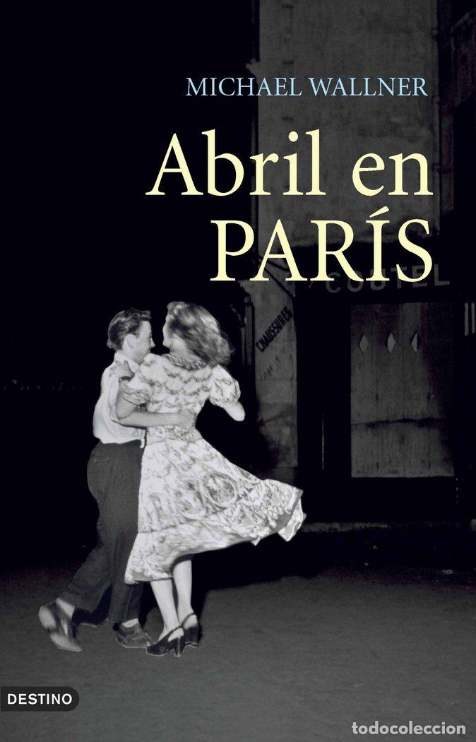 Libri: ABRIL EN PARIS - WALLNER, MICHAEL