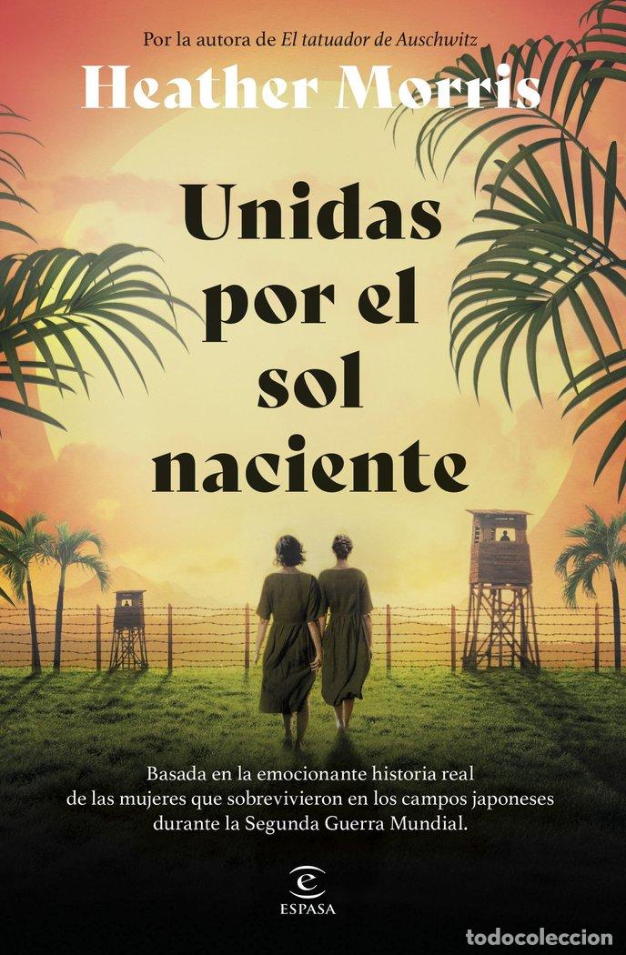 Libri: UNIDAS POR EL SOL NACIENTE - MORRIS, HEATHER