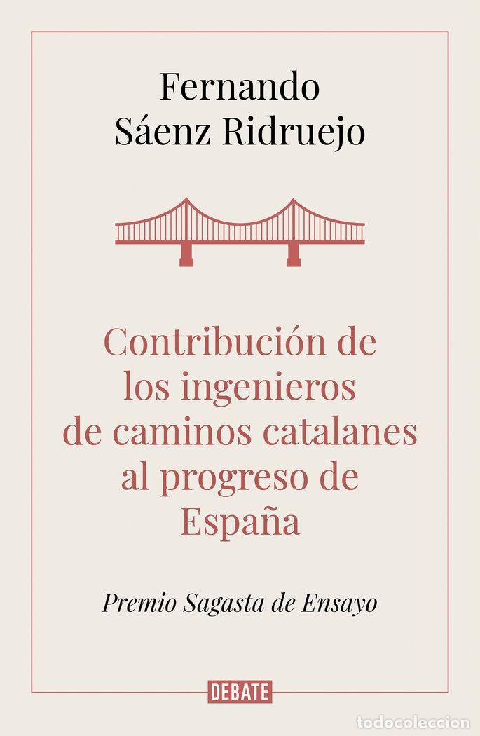 Libri: CONTRIBUCION DE LOS INGENIEROS DE CAMINOS CATALANES AL PROGR - SAENZ RIDRUEJO, FERNANDO