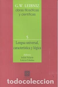 Libri: LENGUA UNIVERSAL CARACTERISTICA Y LOGICA - LEIBNIZ, G.W.