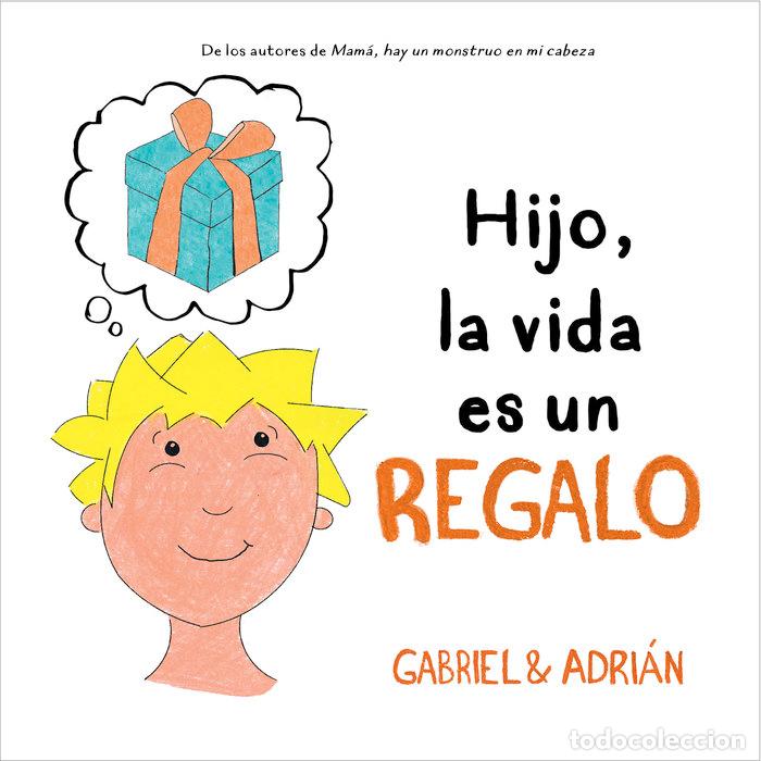 Libri: HIJO, LA VIDA ES UN REGALO ( 3) - GABRIEL & ADRIAN
