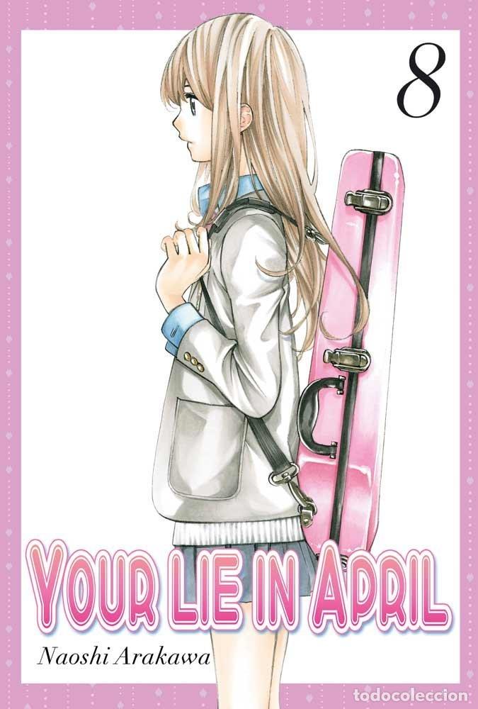 Libri: YOUR LIE IN APRIL 8 - ARAKAWA, NAOSHI