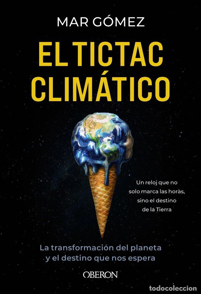 Livres: EL TICTAC CLIMATICO - GOMEZ HERNANDEZ, MARIA DEL MAR