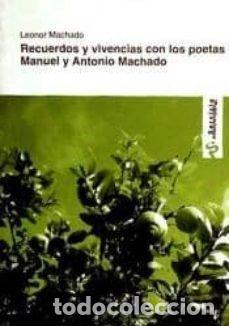 Libros: RECUERDOS Y VIVENCIAS CON LOS POETAS MANUEL Y ANTONIO MACHAD - AA.VV