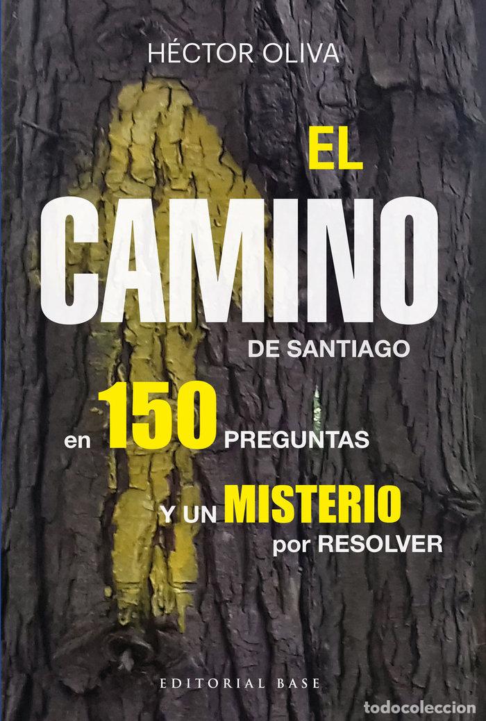 Libros: CAMINO DE SANTIAGO EN 150 PREGUNTAS - OLIVA CAMPS, HECTOR