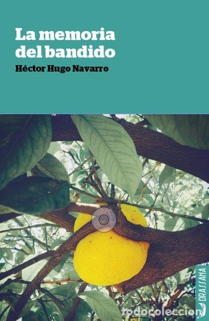 Libros: MEMORIA DEL BANDIDO,LA - HUGO NAVARRO, HECTOR