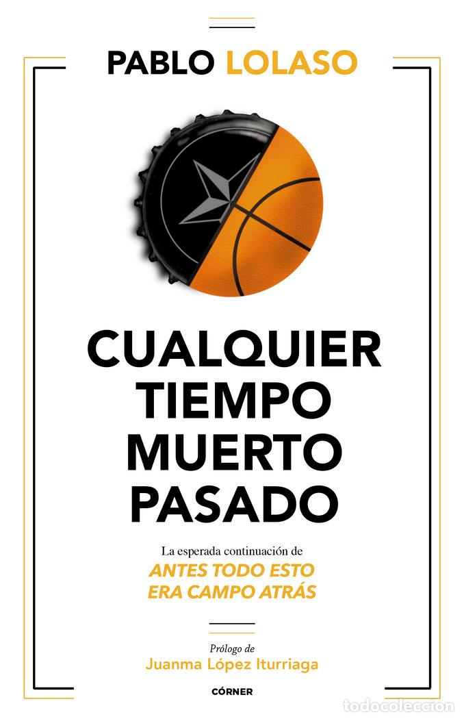 B&uuml;cher: CUALQUIER TIEMPO MUERTO PASADO - LOLASO, PABLO