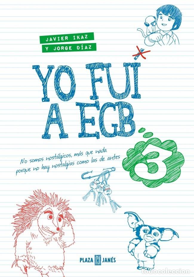 B&uuml;cher: YO FUI A EGB 3 ED. 10&ordm; ANIVERSARIO - JORGE DIAZ