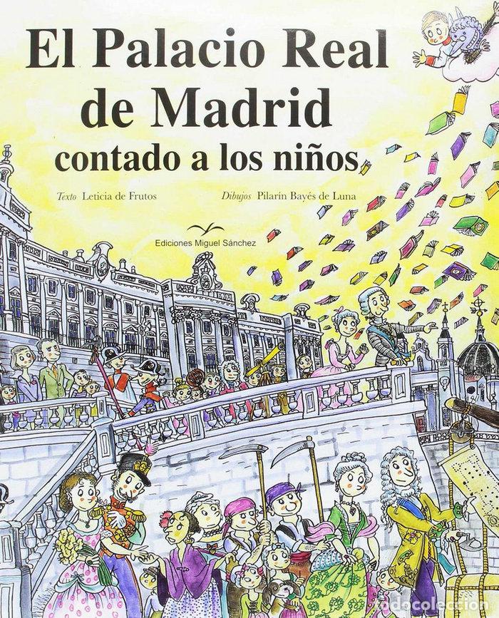 B&uuml;cher: PALACIO REAL DE MADRID CONTADO A LOS NI&Ntilde;OS,EL - FRUTOS SASTRE, LETICIA