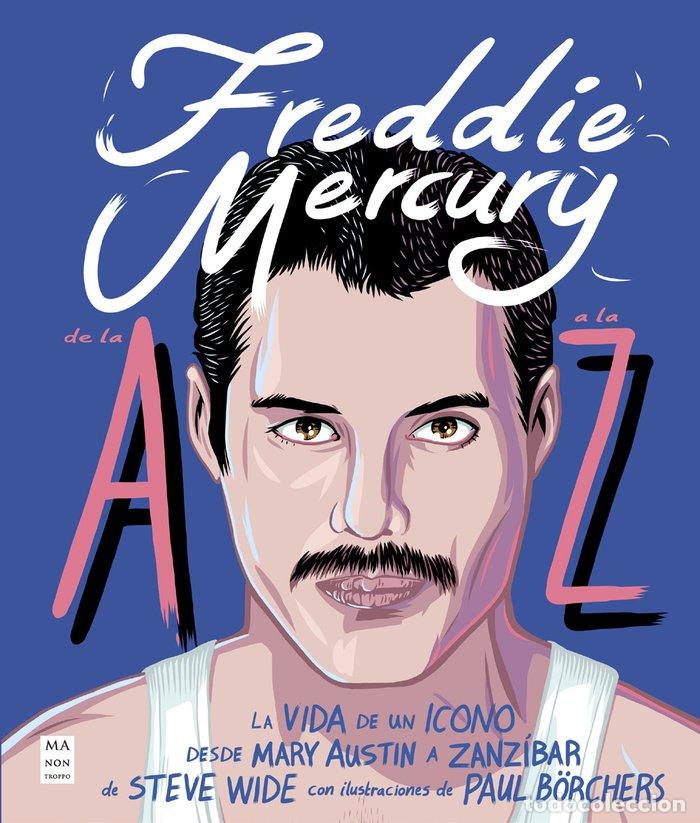 Livres: FREDDIE MERCURY DE LA A A LA Z - STEVE WIDE