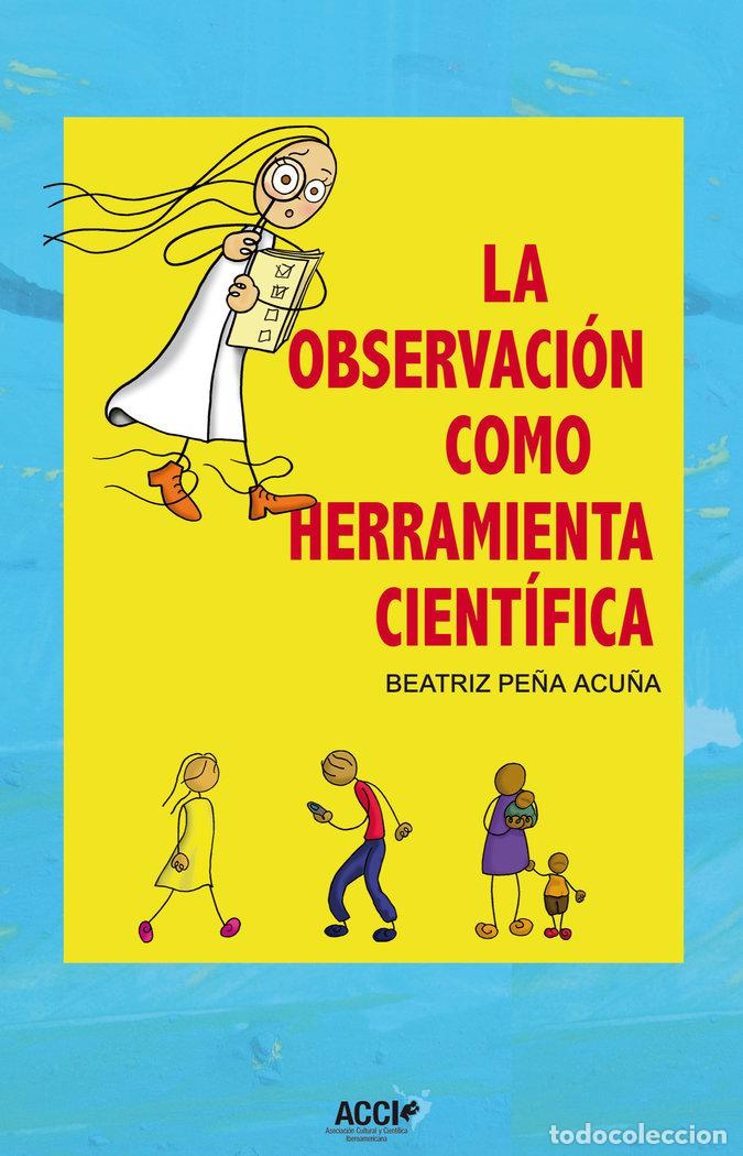 Livres: OBSERVACION COMO HERRAMIENTA CIENTIFICA,LA - PE&Ntilde;A ACU&Ntilde;A, BEATRIZ
