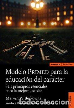 Libros: MODELO PRIMED PARA LA EDUCACION DEL CARACTER - BERKOWITZ, MARVIN W