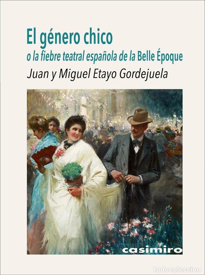 Libros: GENERO CHICO,EL - ETAYO, JUAN Y MIGUEL