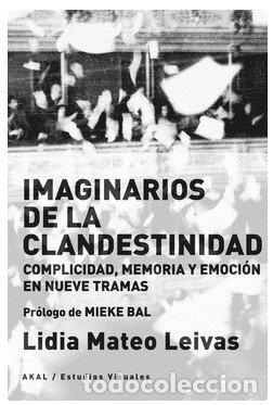 Libros: IMAGINARIOS DE LA CLANDESTINIDAD - MATEO LEIVAS, LIDIA