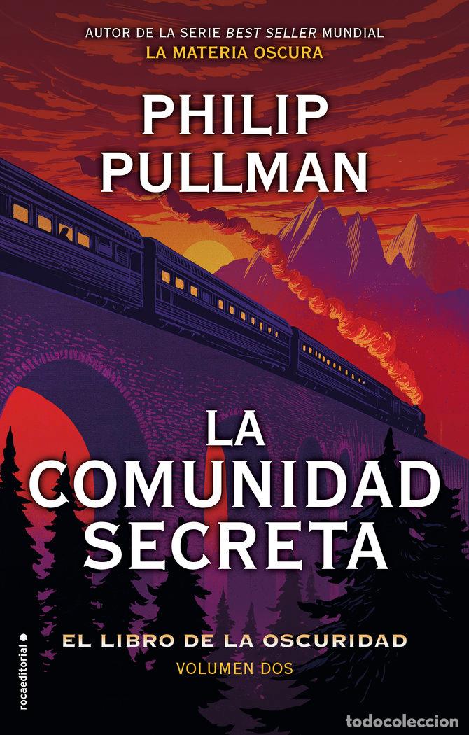 Livros: EL LIBRO DE LA OSCURIDAD II. LA COMUNIDAD SECRETA - PULLMAN, PHILIP