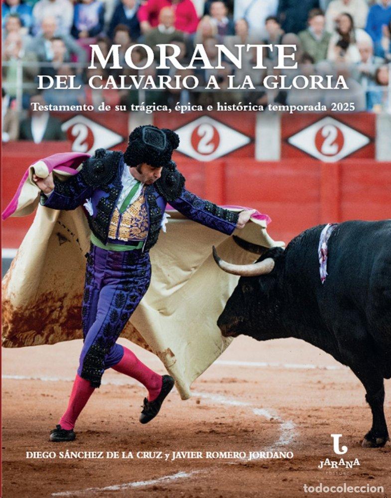 Libros: MORANTE DEL CALVARIO A LA GLORIA - SANCHEZ DE LA CRUZ, DIEGO