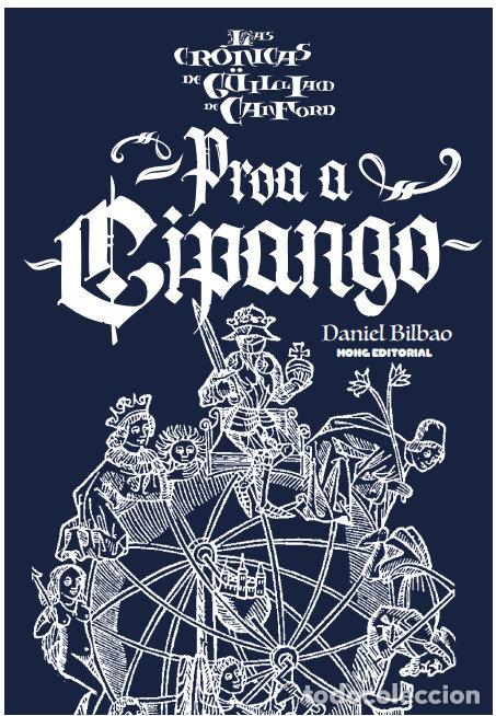 Libros: CRONICAS DE GUILLIAM DE CANFORD VIII PROA A CIPANGO,LAS - BILBAO, DANIEL