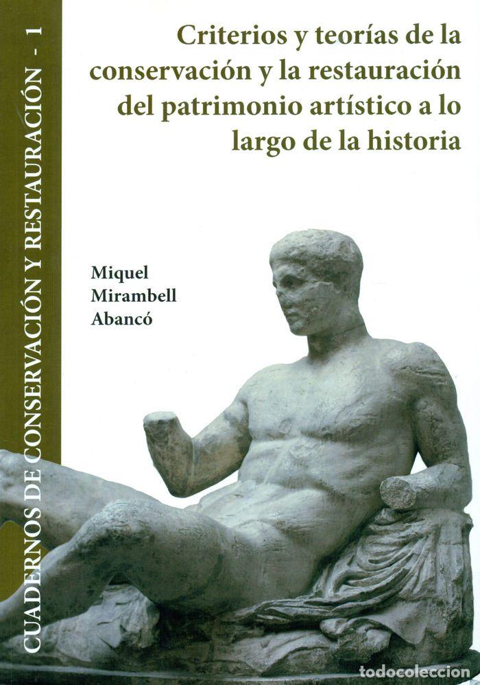 Livros: CRITERIOS Y TEORIAS DE LA CONSERVACION Y LA RESTAURACION DEL - MIRAMBELL ABANCO, MIQUEL