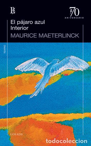 Libri: PAJARO AZUL,EL/INTERIOR 70 ANIV. - MAETERLINCK, MAURICE