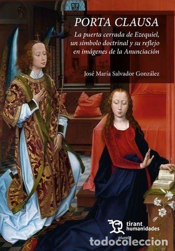 Livres: PORTA CLAUSA LA PUERTA CERRADA DE EZEQUIEL, UN SIMBOLO DOCT - SALVADOR GONZALEZ, JOSE MARIA