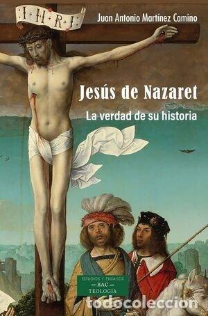 Livres: JESUS DE NAZARET - JUAN ANTONIO MARTINEZ CAMINO