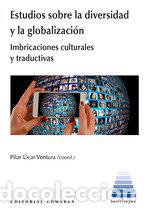 Libri: ESTUDIOS SOBRE LA DIVERSIDAD Y LA GLOBALIZACION - PILAR UCAR VENTURA