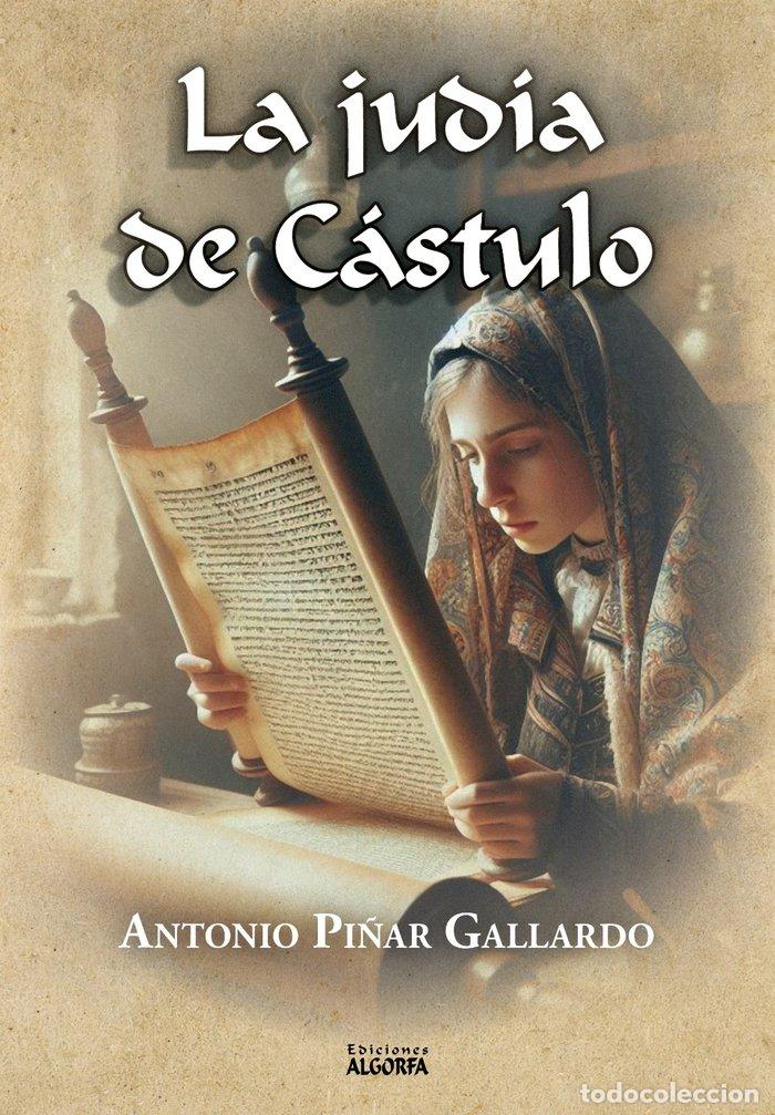 Livres: LA JUDIA DE CASTULO - PI&Ntilde;AR GALLARDO, ANTONIO