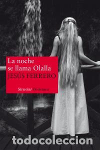 Livres: NOCHE SE LLAMA OLALLA,LA - FERRERO, JESUS