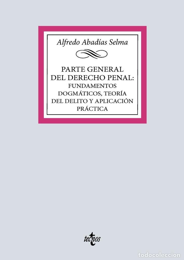 Livres: PARTE GENERAL DEL DERECHO PENAL FUNDAMENTOS DOGMATICOS, TEO - ABADIAS SELMA, ALFREDO