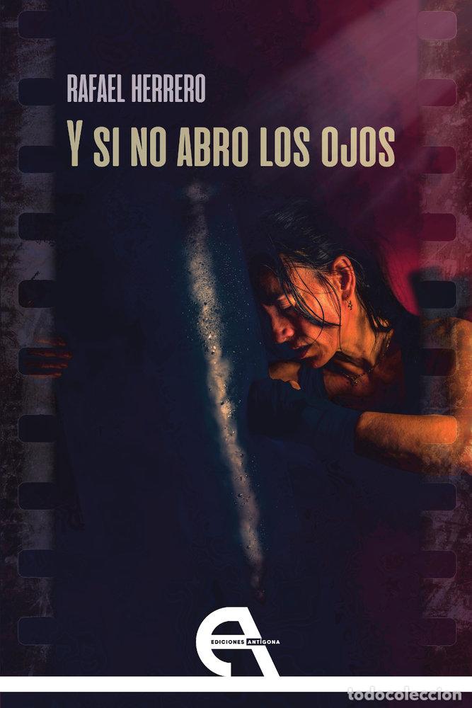 Libros: Y SI NO ABRO LOS OJOS - HERRERO, RAFAEL