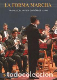 Libros: FORMA MARCHA, LA - GUTIERREZ, FRANCISCO