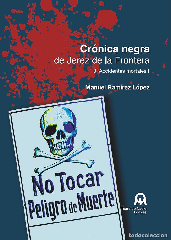 Libros: CRONICA NEGRA DE JEREZ 3 - RAMIREZ LOPEZ, MANUEL