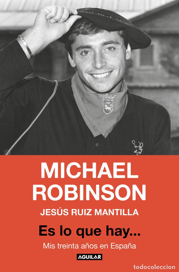 books: ES LO QUE HAY - ROBINSON, MICHAEL