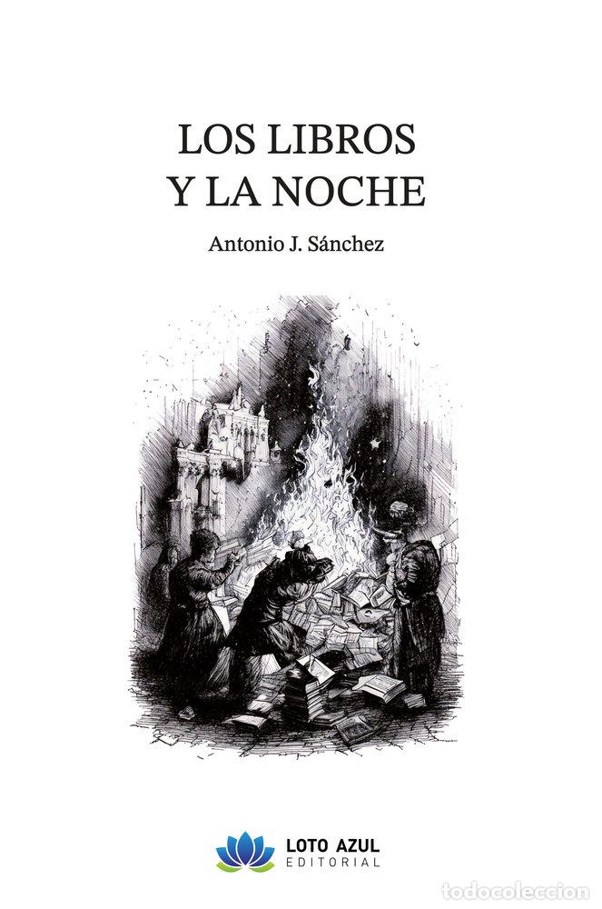 Livres: LOS LIBROS Y LA NOCHE - J SANCHEZ, ANTONIO